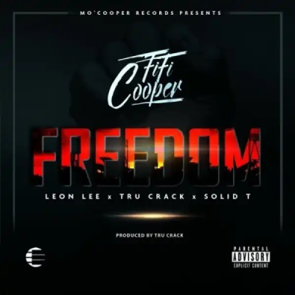 Fifi Cooper - Freedom ft. Leon Lee, Tru Crack & Solid T